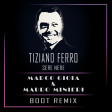 Tiziano Ferro - Sere Nere (Marco Gioia & Mauro Minieri Boot Remix)