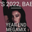 It's 2022, Baby | 2022 YEAR-END MEGAMIX BY SAMUEL'S MASHUPS (44 Songs In Under 4 Minutes)