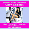 Desaparecidos & Alexandra Stan - Gipsy Saxobeat (Silver-Boffo-Lory Veet Feat Andy Mancuso MashUp)