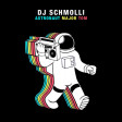 DJ Schmolli - Astronaut Major Tom [2015]