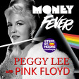 SSM 583 - PEGGY LEE & PINK FLOYD - Money Fever