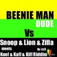 Beenieman- Dude Vs Snoop & Lion & Zilla Meets Koff & Kaff & Kiff Prod. By J.A.R