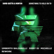 David Guetta & MORTEN - Something To Hold On To (Umberto Balzanelli, Jerry Dj, Michelle Rework)