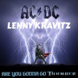 AC⚡️DC Vs Lenny Kravitz - Are You Gonna Go Thunder (DJ Giac Mashup)