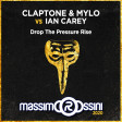 CLAPTONE MYLO vs IAN CAREY - Drop The Pressure Rise (ROSSINI Mashup)
