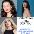 Everytime I Beg For You (Charli XcX & Rina Sawayama / Ava Max) (2022)