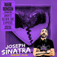 Mark Ronson feat. Yebba - Don't Leave Me Lonely (Joseph Sinatra Rework 2k20 P.D.M Remix)