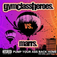 DAW-GUN - Pump Your Ass Back Home (Gym Class Heroes vs. MARRS)