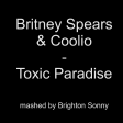 Britney Spears & Coolio - Toxic Paradise (Brighton Sonny mashup)