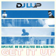 Diplo feat. MØ vs. Nyla, Fuse ODG & Sean Paul - Get It Up (LUP Mashup)