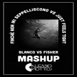 Fisher VS Blanco - Just Feels Tight VS Finchè Non Mi Seppelliscono (Alessio Viotti Mashup Mix)