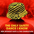 Instamatic - The Only Safety Dance I Know (Men Without Hats vs Charlatans)
