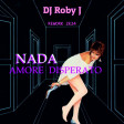 Nada - Amore Disperato (DJ Roby J Rework 2k24)