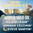 Bob Sinclar ⭐ World Hold On⭐ Goldcash⭐Andrew Cecchini⭐Stve Martin