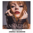 Annalisa - Sinceramente (Andrea Grandoni Remix)