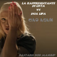 Dua Lipa vs La Rappresentante di Lista - Ciao again (Bastard Bob mashup)