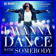 Whitney Houston - I Wanna Dance With Somebody (DJ Roby J Extended Rework feat Dario C.)