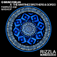 The Martinez Brothers & Gordo X Bruno Furlan - Bongo Rizzla (Fabrizio Am Mashup)