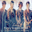 DJ Useo - Fancy Dragon Blood ( The Kinks vs LUMBERJVCK , Minesweepa )