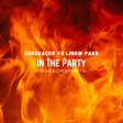 Eurodacer Vs Linkin Park - In The Party (Vincenzo Caira Mash Up)
