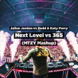 Julian Jordan vs Zedd & Katy Perry - Next Level vs 365 (MTZY Mashup)