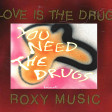 Westbam ft Richard Butler vs Roxy Music - You need the love drugs (BaBa Drogamores Mashup)