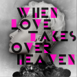 When Love Takes Over Heaven - Emeli Sandé vs. David Guetta feat. Kelly Rowland