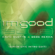 Guetta & Bebe Rexha - I'm Good (SIMON Epic Intro Edit)