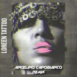 Loreen - Tattoo (Angelino Capobianco Emozioni Cassose Remix)
