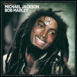 Michael Jackson X Bob Marley (Succursale Mashup)