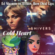 Ed Sheeran- Shivers  vs Elton John ft. Dua Lipa - Cold Heart