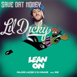 "Lean On Dat Money" (Major Lazer/DJ Snake vs. Lil' Dicky)