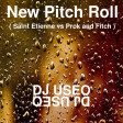 DJ Useo - New Pitch Roll ( Saint Etienne vs Prok and Fitch )
