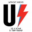 Without Heroes (DJ Tripp Mashup) U2 x Bowie