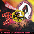 Rain On Me - Purple Disco Machine Remix - Dub Rework