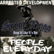 Arrested Development vs. Snoop Dogg ft. Pharrell - Drop it like its hot everyday