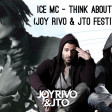 Ice Mc - Think About The Way (Joy Rivo & Jto Festival Booty Mix )
