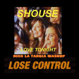 Meduza Vs Shouse  Love Lose Control Tonight ( Nico la targia MashUp)