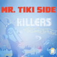 Mr Tiki Side (The Killers x Kenny Sasaki & The Tiki Boys)