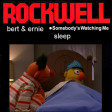 oki - somebody's watching me sleep (rockwell vs. bert and ernie)