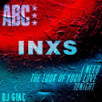 INXS vs ABC - I Need The Look Of Your Dub Tonight (2019)