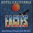 Eagles - Hotel California (Gaetano Prosperini Remix)