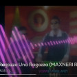 The Kolors - Un Ragazzo Una Ragazza ( MAXNERI REMIX )