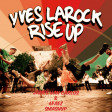 Yves Larock - Rise Up (James Van Carlos & 6Faez Smashup)