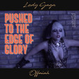 Pushed To The Edge of Glory (Lady Gaga vs. Offaiah)