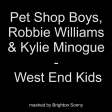 Pet Shop Boys, Robbie Williams & Kylie Minogue - West End Kids (Brighton Sonny mashup)