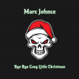 Marc Johnce - Bye Bye Cozy Little Christmas
