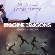 Sit Still, Look Radioactive (Imagine Dragons vs. Daya)