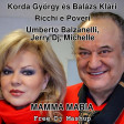 Korda és Balázs vs. Ricchi e Poweri, Balzanelli, Jerry Dj, Michelle - Mamma Maria (Free Dj Mashup)