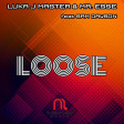 Luka J Master & Mr. Esse - Loose (radio edit master)